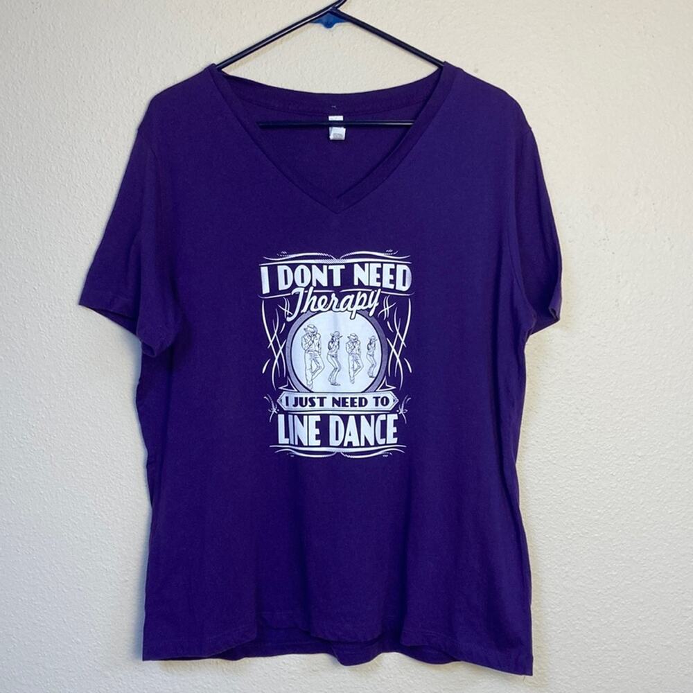Line Dancing T Shirt V Neck Size Large Purple Cotton "I Don't Need Therapy"